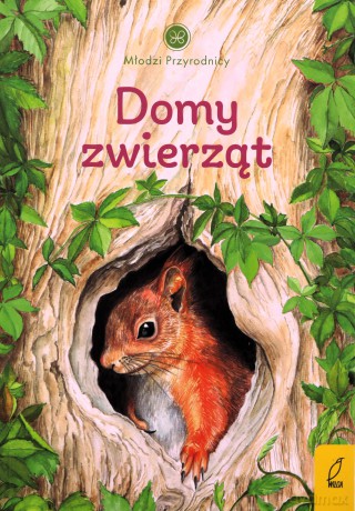 Młodzi przyrodnicy Tom 7 Domy zwierząt - Patrycja Zarawska [KSIĄŻKA]