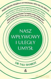 Nasz wpływowy i uległy umysł - Tali Sharot [KSIĄŻKA]