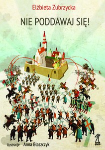 Nie poddawaj się - Elżbieta Zubrzycka [KSIĄŻKA]