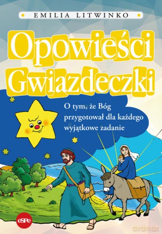 Opowieści Gwiazdeczki - Emilia Litwinko [KSIĄŻKA]