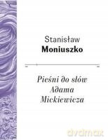 Pieśni do słów Adama Mickiewicza - Stanisław Moniuszko [KSIĄŻKA]