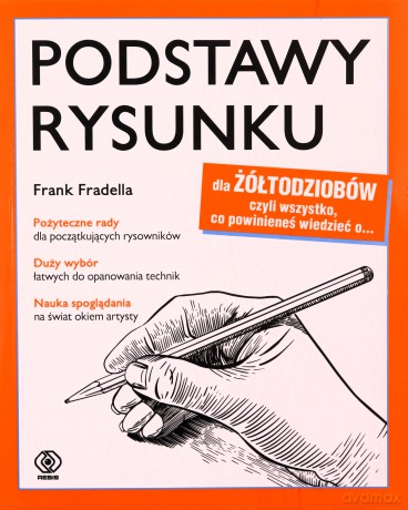 Podstawy rysunku dla żółtodziobów - Frank Fradella [KSIĄŻKA]