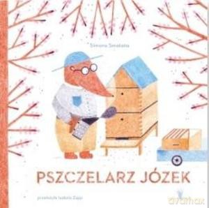 Pszczelarz Józek - Simona Smatana [KSIĄŻKA]
