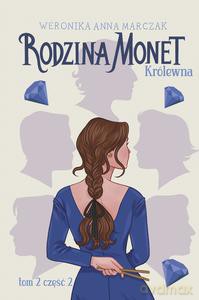 Rodzina Monet Tom 2 Królewna część 2 - Weronika Marczak [KSIĄŻKA]
