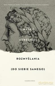 Rozmyślania. Do siebie samego - Marek Aureliusz [KSIĄŻKA]