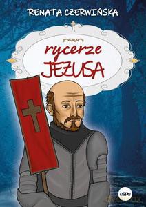 Rycerze Jezusa - Renata Czerwińska [KSIĄŻKA]