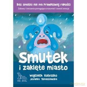 Smutek i zaklęte miasto [KSIĄŻKA]