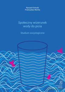 Społeczny wizerunek wody do picia [KSIĄŻKA]