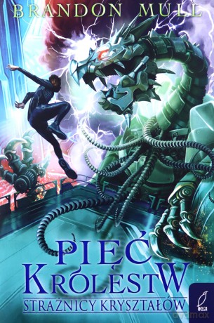 Strażnicy kryształów (Tom 3) Pięć królestw - Brandon Mull [KSIĄŻKA]