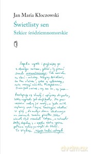 Świetlisty sen. Szkice śródziemnomorski - Jan Maria Kłoczowski [KSIĄŻKA]
