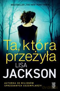 Ta, która przeżyła - Lisa Jackson [KSIĄŻKA]