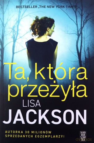 Ta, która przeżyła - Lisa Jackson [KSIĄŻKA]