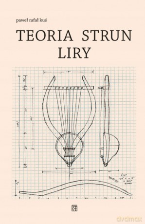 Teoria strun liry - Paweł Rafał Kuś [KSIĄŻKA]