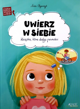 Uwierz w siebie - Asia Olejarczyk [KSIĄŻKA]