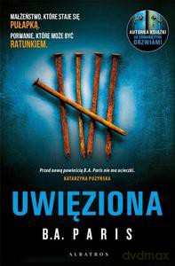 Uwięziona - B.A. Paris [KSIĄŻKA]