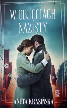 W objęciach nazisty - Aneta Krasińska [KSIĄŻKA]