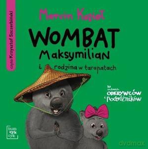 Wombat Maksymilian i rodzina w tarapatach - Marcin Kozioł [AUDIOBOOK]