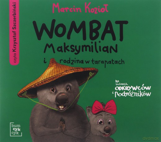 Wombat Maksymilian i rodzina w tarapatach - Marcin Kozioł [AUDIOBOOK]