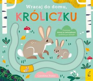 Wracaj do domu, króliczku [KSIĄŻKA]