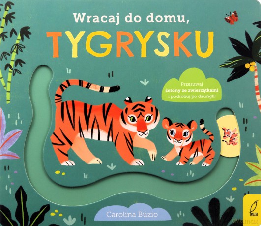 Wracaj do domu, tygrysku [KSIĄŻKA]