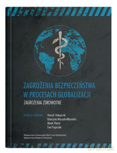 Zagrożenia bezpieczeństwa w procesach globalizacji. Zagrożenia zdrowotne [KSIĄŻKA]