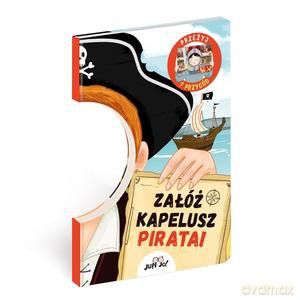 Załóż kapelusz pirata! - Lenka Chytilova [KSIĄŻKA]