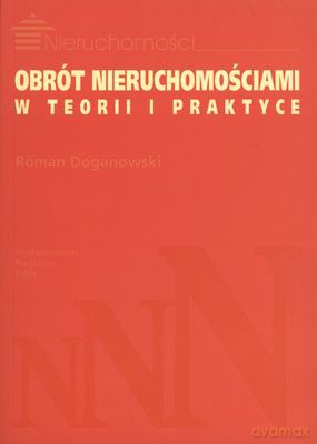 Obrót Nieruchomościami W Teorii I Praktyce - Roman Doganowski [KSIĄŻKA]