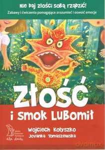 Złość i smok Lubomił [KSIĄŻKA]