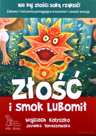 Złość i smok Lubomił [KSIĄŻKA]