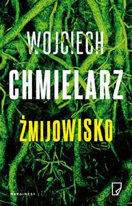 Żmijowisko - Wojciech Chmielarz [KSIĄŻKA]