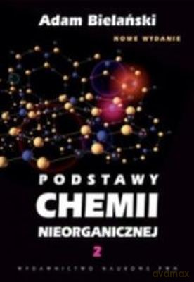 Podstawy Chemii Nieorganicznej Tom II Wyd. 2012 - Adam Bielański [KSIĄŻKA]