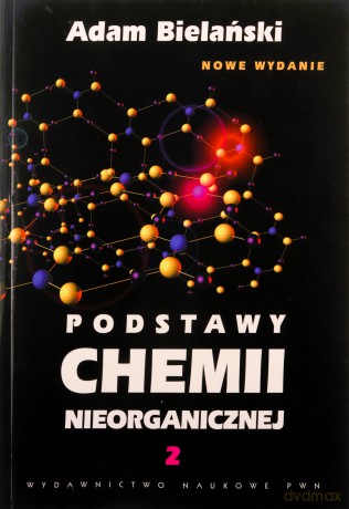 Podstawy Chemii Nieorganicznej Tom II Wyd. 2012 - Adam Bielański [KSIĄŻKA]