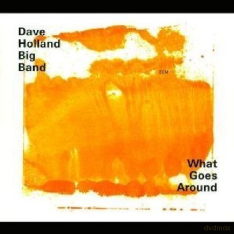 Dave Holland: What Goes Around [CD]