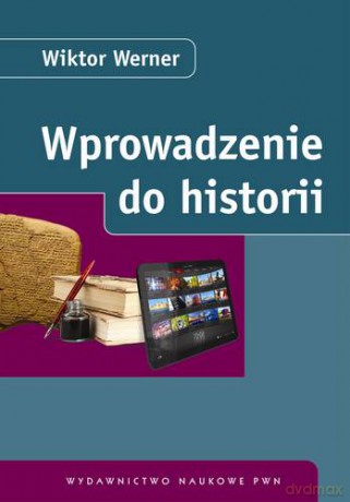 Wprowadzenie Do Historii - Wiktor Werner [KSIĄŻKA]