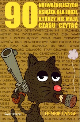 90 Najważniejszych Książek Dla Ludzi Którzy Nie Mają Czasu Czytać - Henrik Lange [KSIĄŻKA]