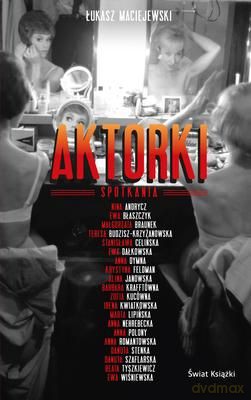 Aktorki (tw) - Łukasz Maciejewski [KSIĄŻKA]