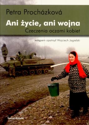 Ani Życie, Ani Wojna - Petra Prochazkova [KSIĄŻKA]