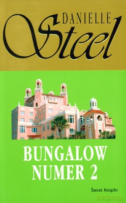 Bungalow Numer 2 - Danielle Steel [KSIĄŻKA]
