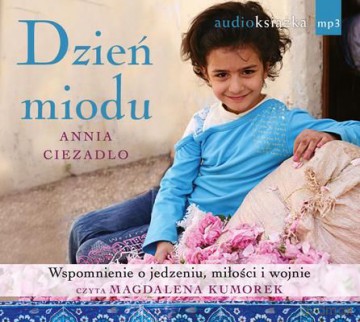 Dzień Miodu (tw) - Annia Ciezadlo [AUDIOBOOK] [CD-MP3]