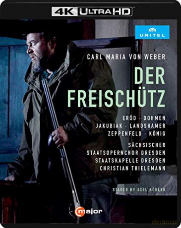 Carl Maria von Weber: Der Freischutz [Blu-Ray 4K]