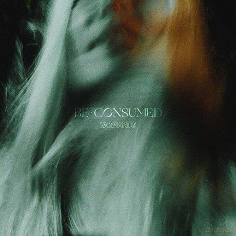 Vagrants: Be Consumed (digipack) [CD]
