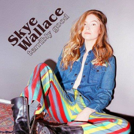 Skye Wallace: Terribly Good (digipack) [CD]