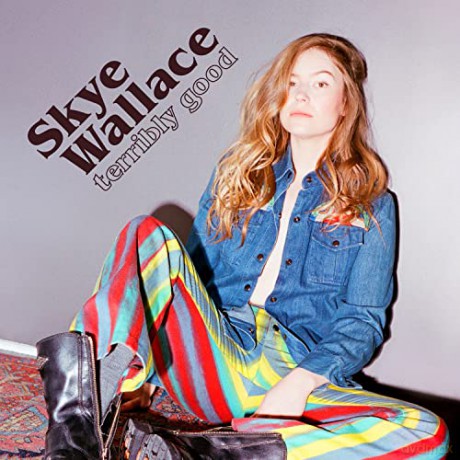 Skye Wallace: Terribly Good (digipack) [CD]