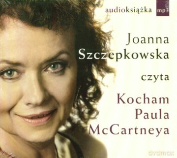 Kocham Paula Mccartneya (tw) - Joanna Szczepkowska [AUDIOBOOK] [CD-MP3]