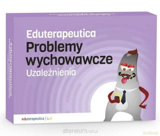 Eduterapeutica. Problemy wych. Uzależnienia