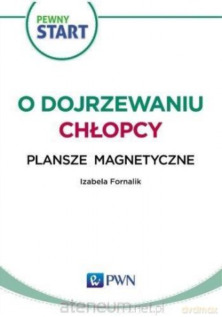 Pewny start. O dojrzewaniu.Chłopcy Plansze magnet.