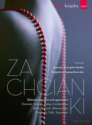 Zachcianki Dziesięć Zmysłowych Opowieści (tw) - Opracowanie Zbiorowe [AUDIOBOOK] [CD-MP3]