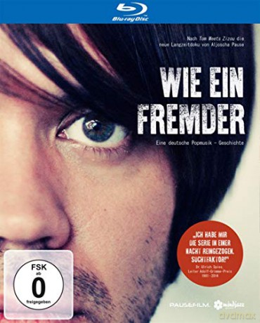 Wie Ein Fremder: Eine Deutsche Popmusik-Geschichte [Blu-Ray]