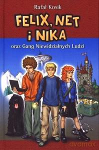 Felix, Net i Nika oraz Gang Niewidzialnych Ludzi (Tom 1) - Rafał Kosik [KSIĄŻKA]