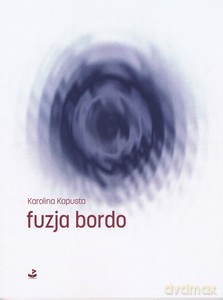 fuzja bordo - Karolina Kapusta [KSIĄŻKA]
